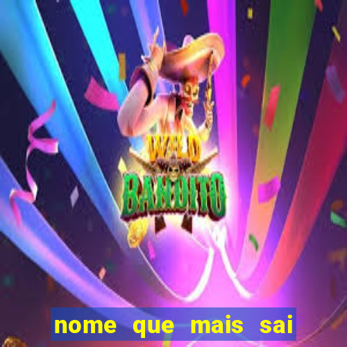 nome que mais sai na rifa